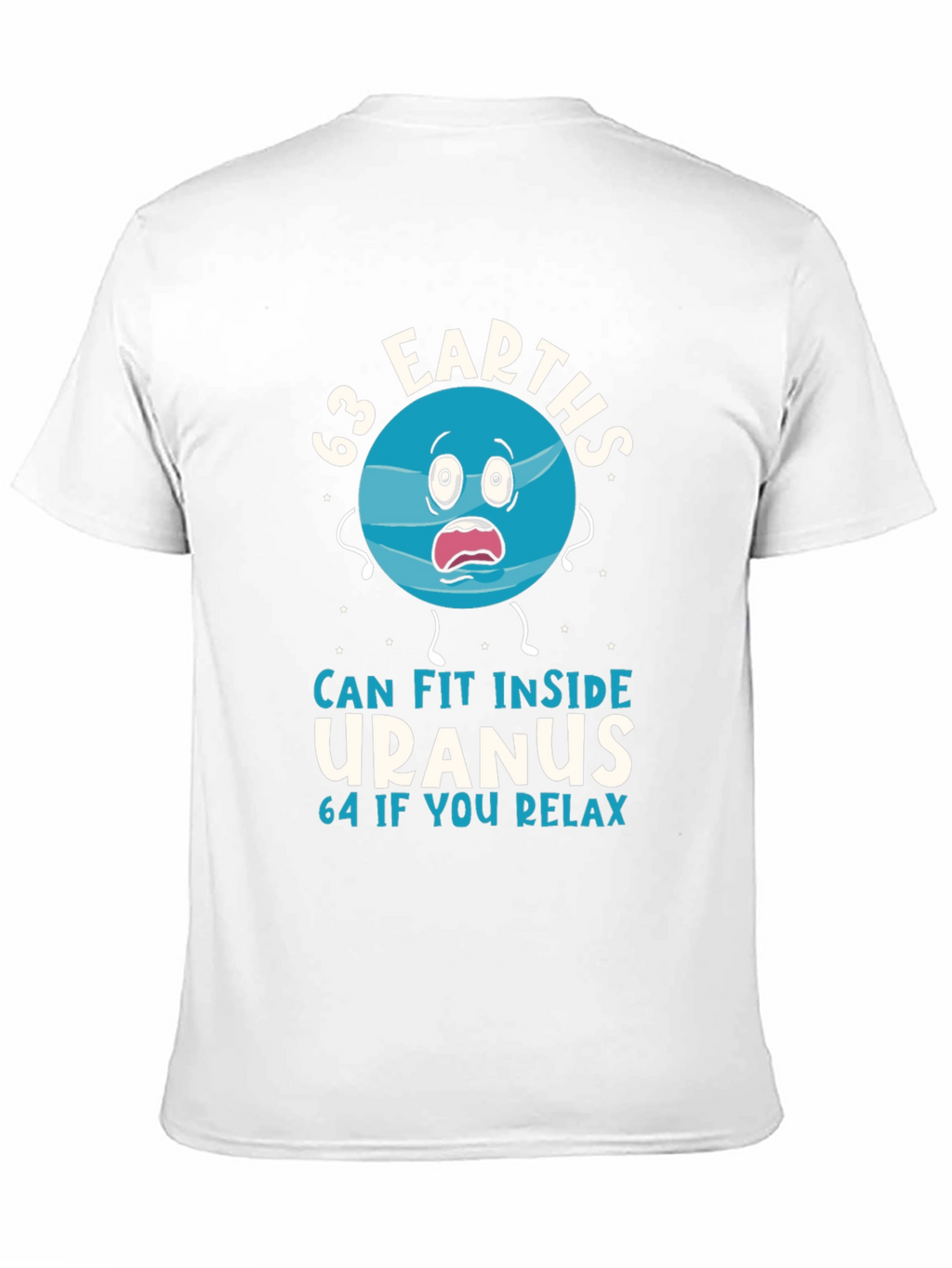 63 Earths Uranus Funny Humor T-Shirt