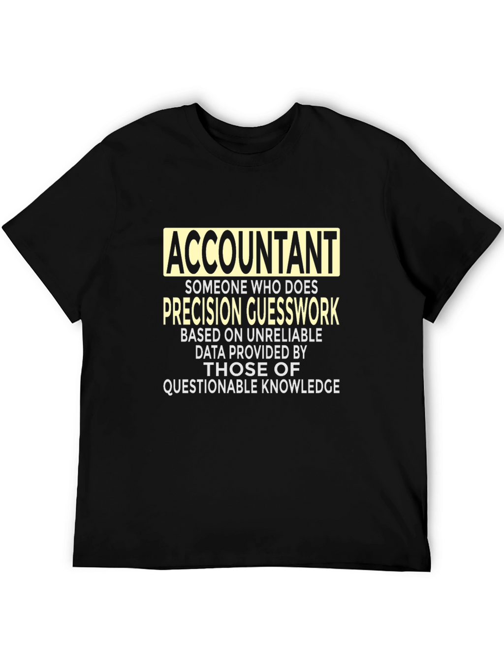 Accountant Precision Guesswork Graphic Tee - Black
