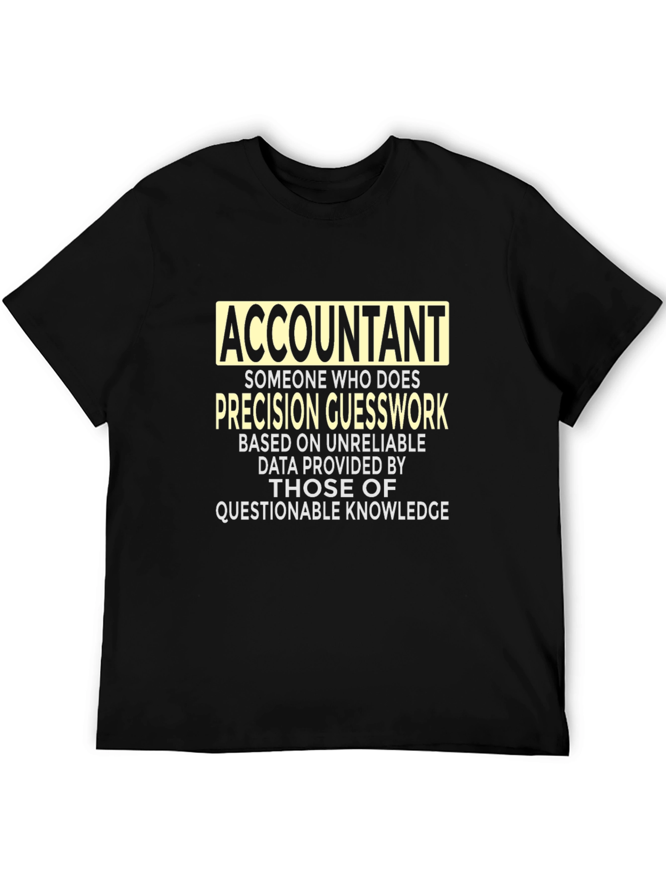 Accountant Precision Guesswork Graphic Tee - Black