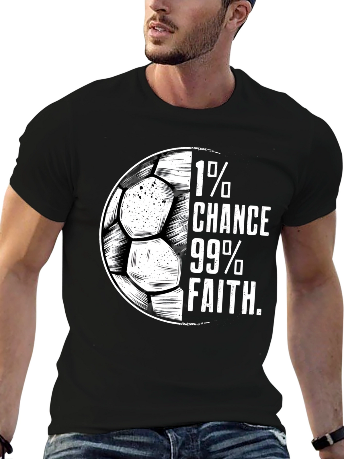 1% Chance 99% Faith Soccer T-Shirt