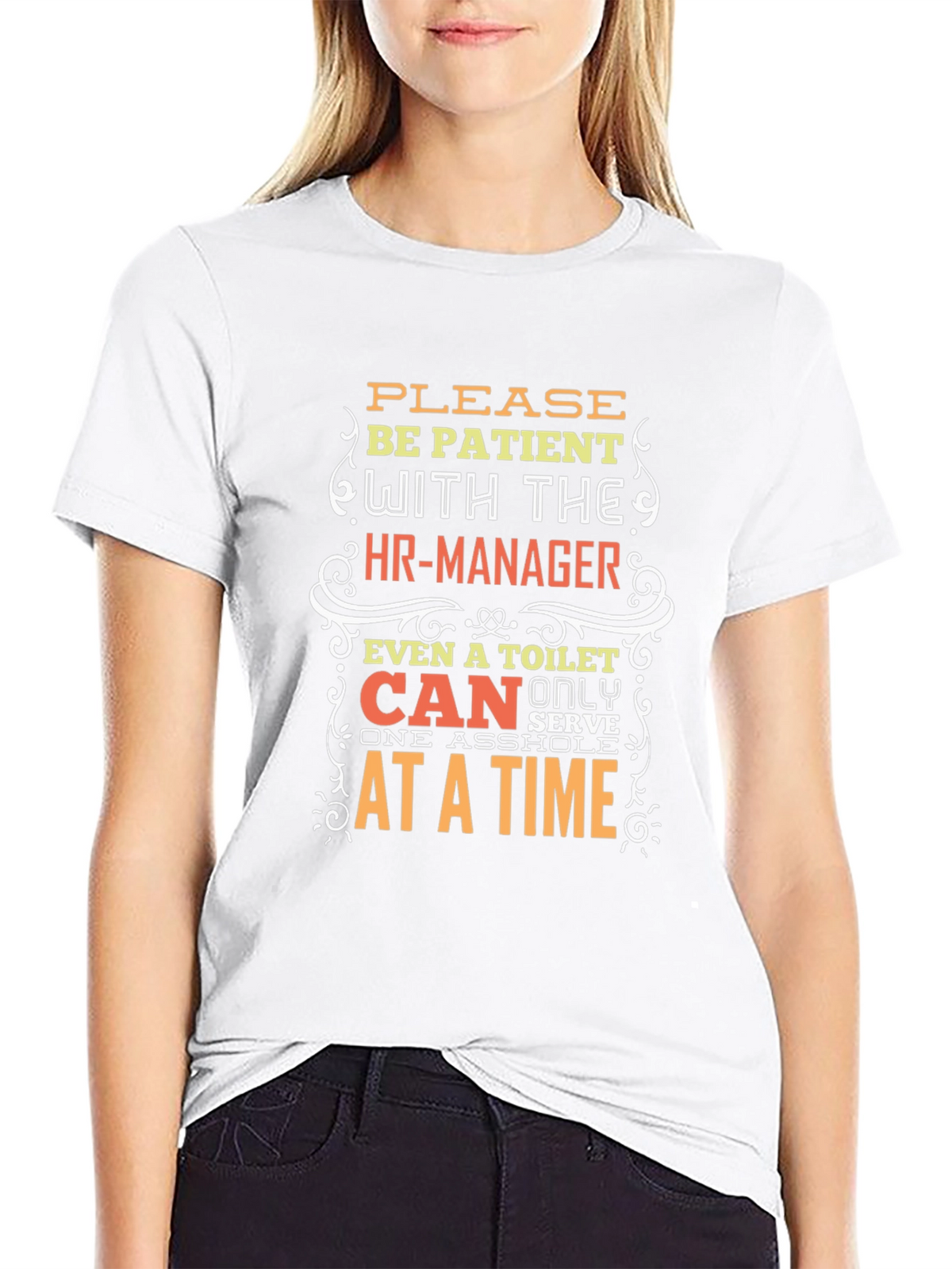 Funny HR-Manager T-Shirt: Please Be Patient