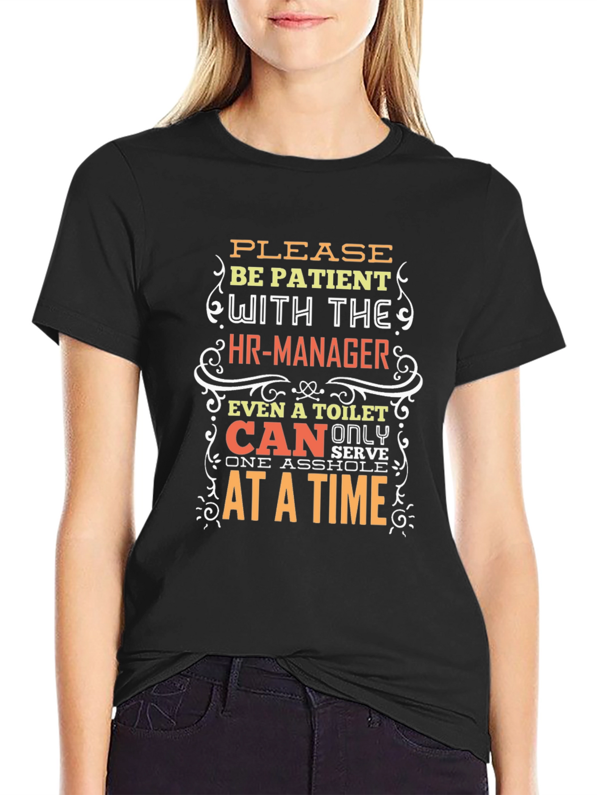 Funny HR-Manager T-Shirt: Please Be Patient