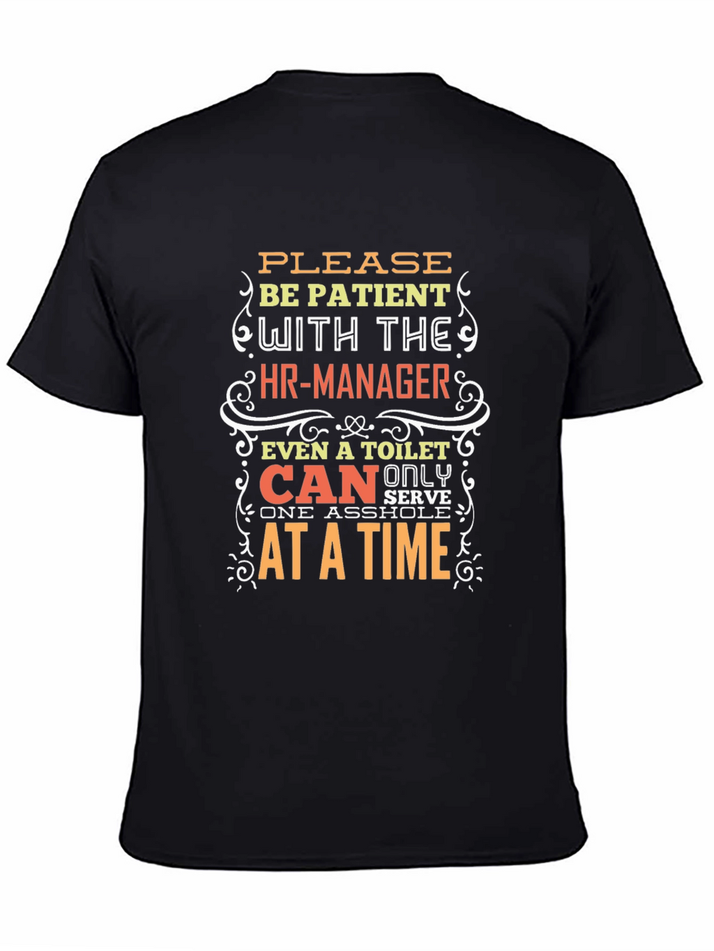 Funny HR-Manager T-Shirt: Please Be Patient