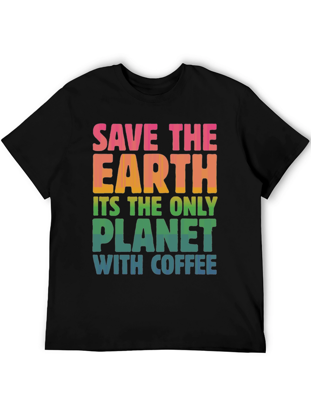 Save the Earth Coffee T-Shirt