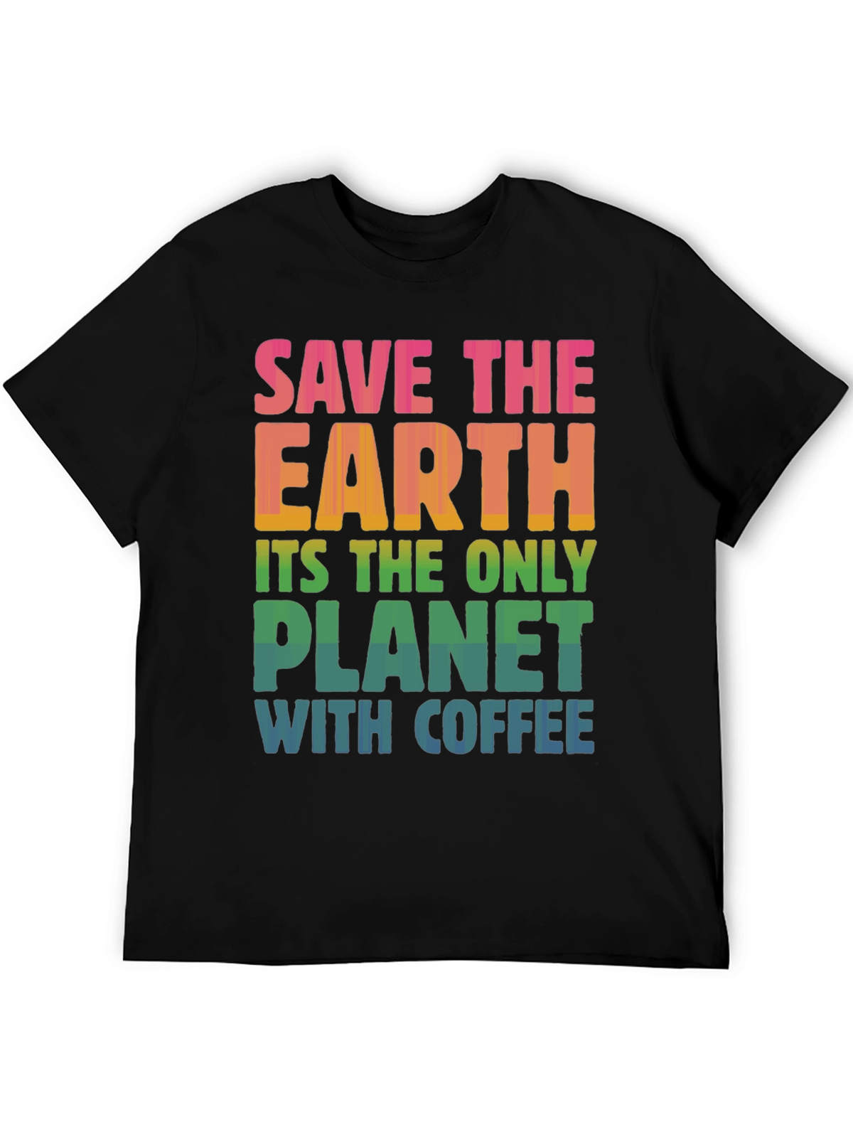 Save the Earth Coffee T-Shirt