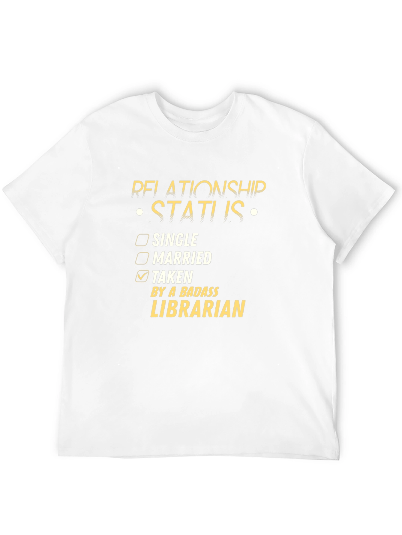 Relationship Status: Taken By A Badass Librarian T-Shirt