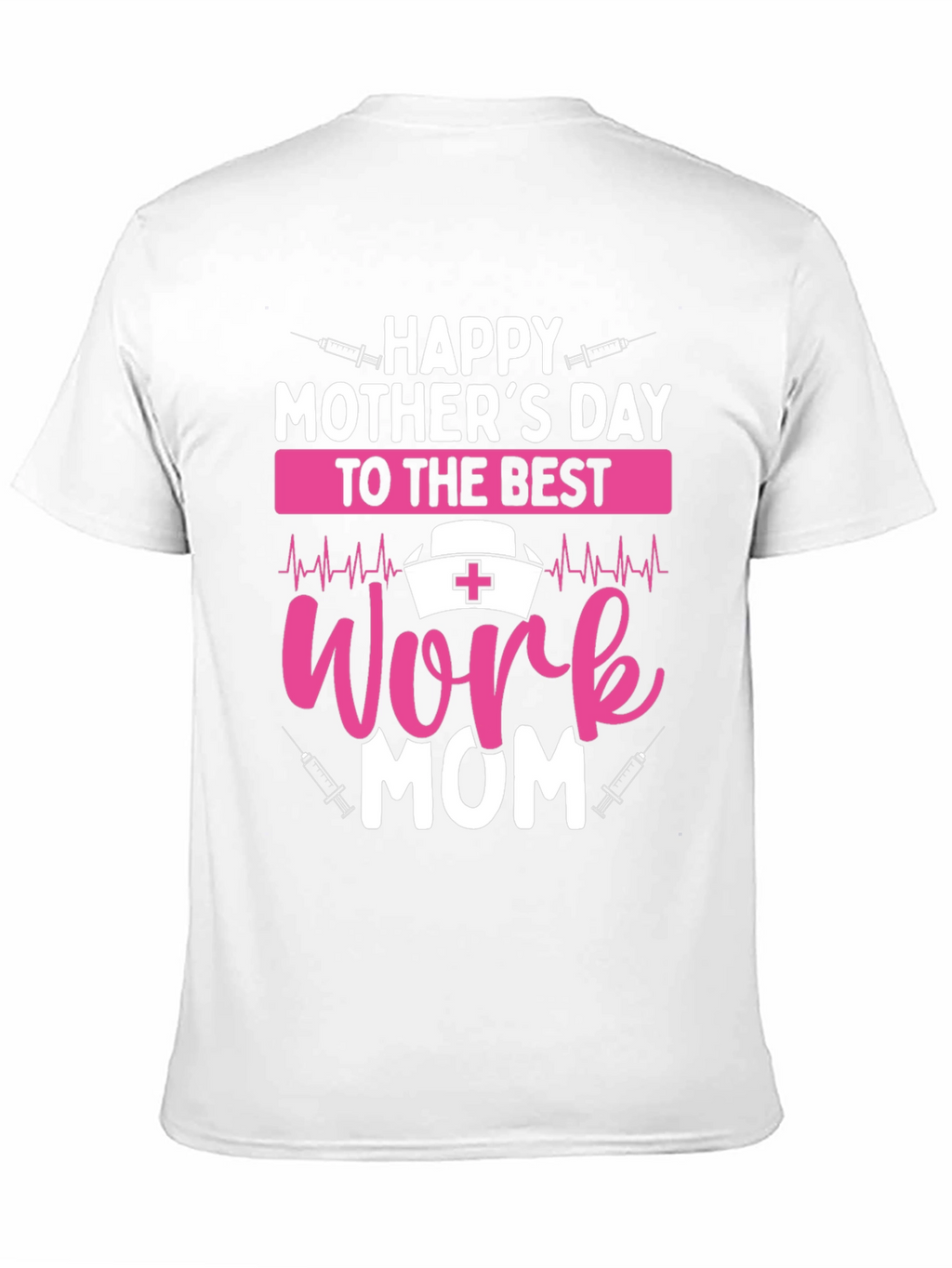 Happy Mothers Day Work Mom T-Shirt