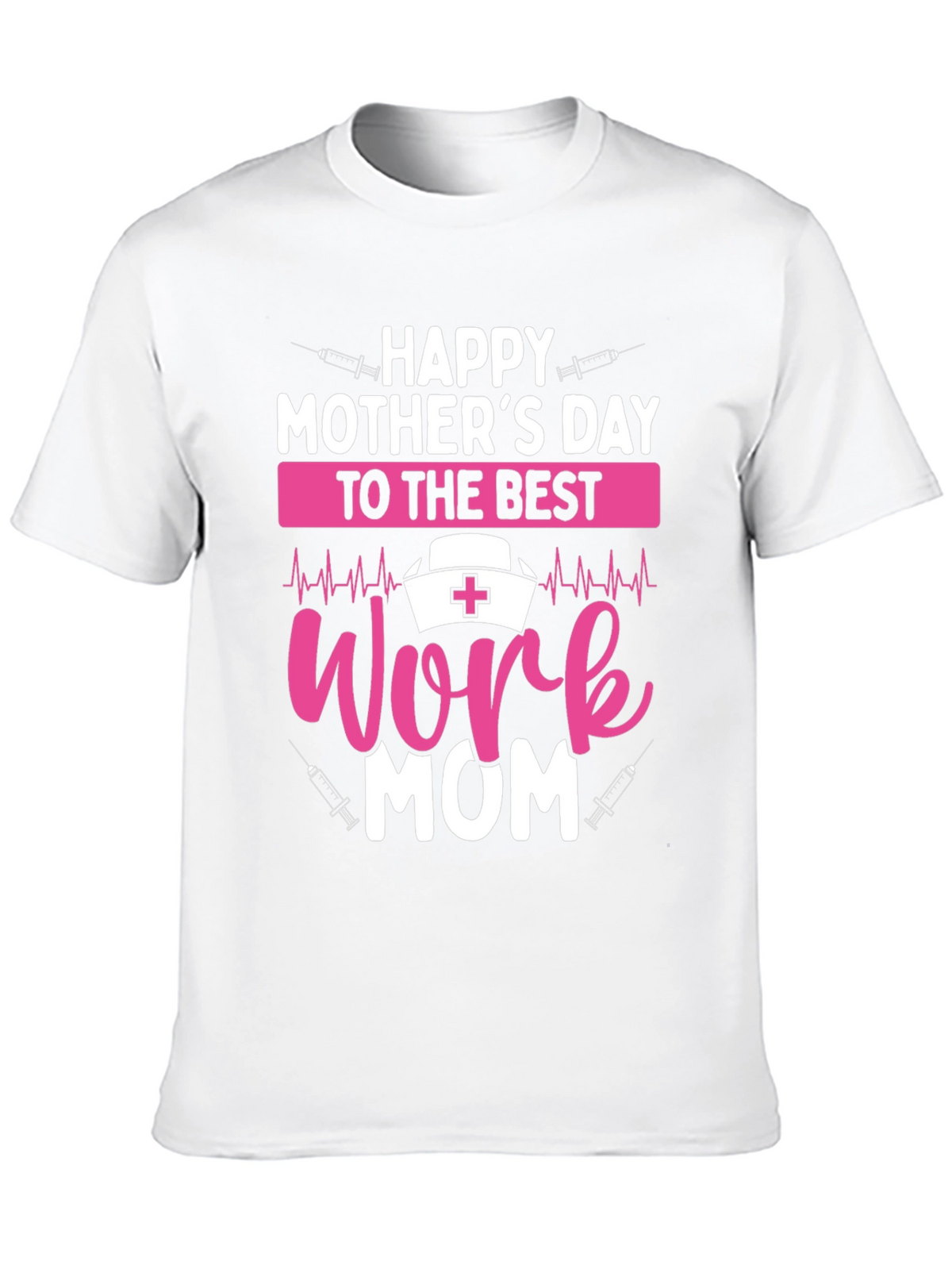 Happy Mothers Day Work Mom T-Shirt