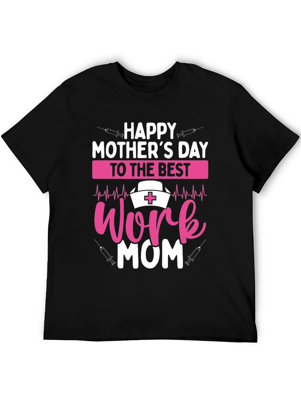 Happy Mothers Day Work Mom T-Shirt