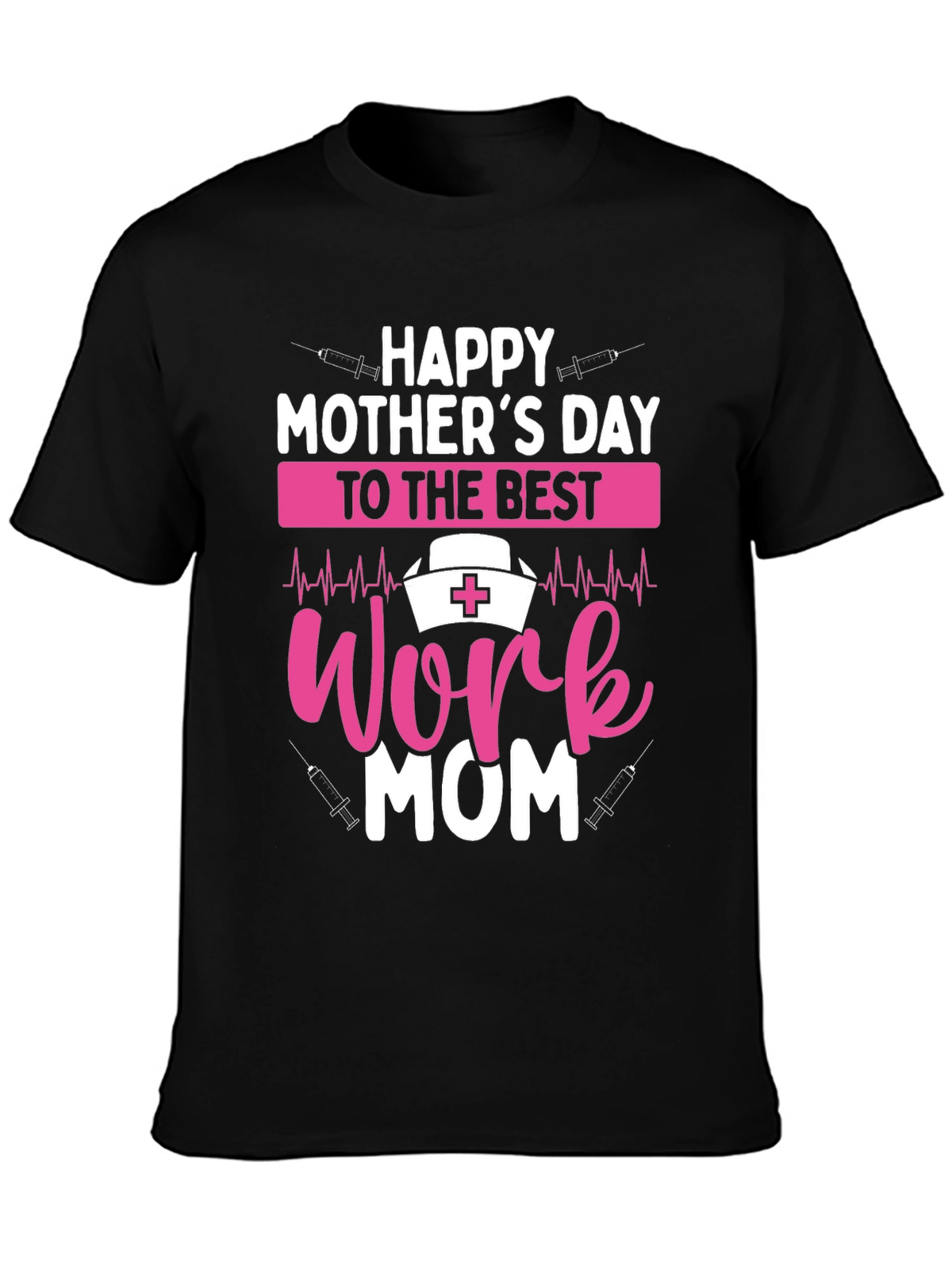 Happy Mothers Day Work Mom T-Shirt