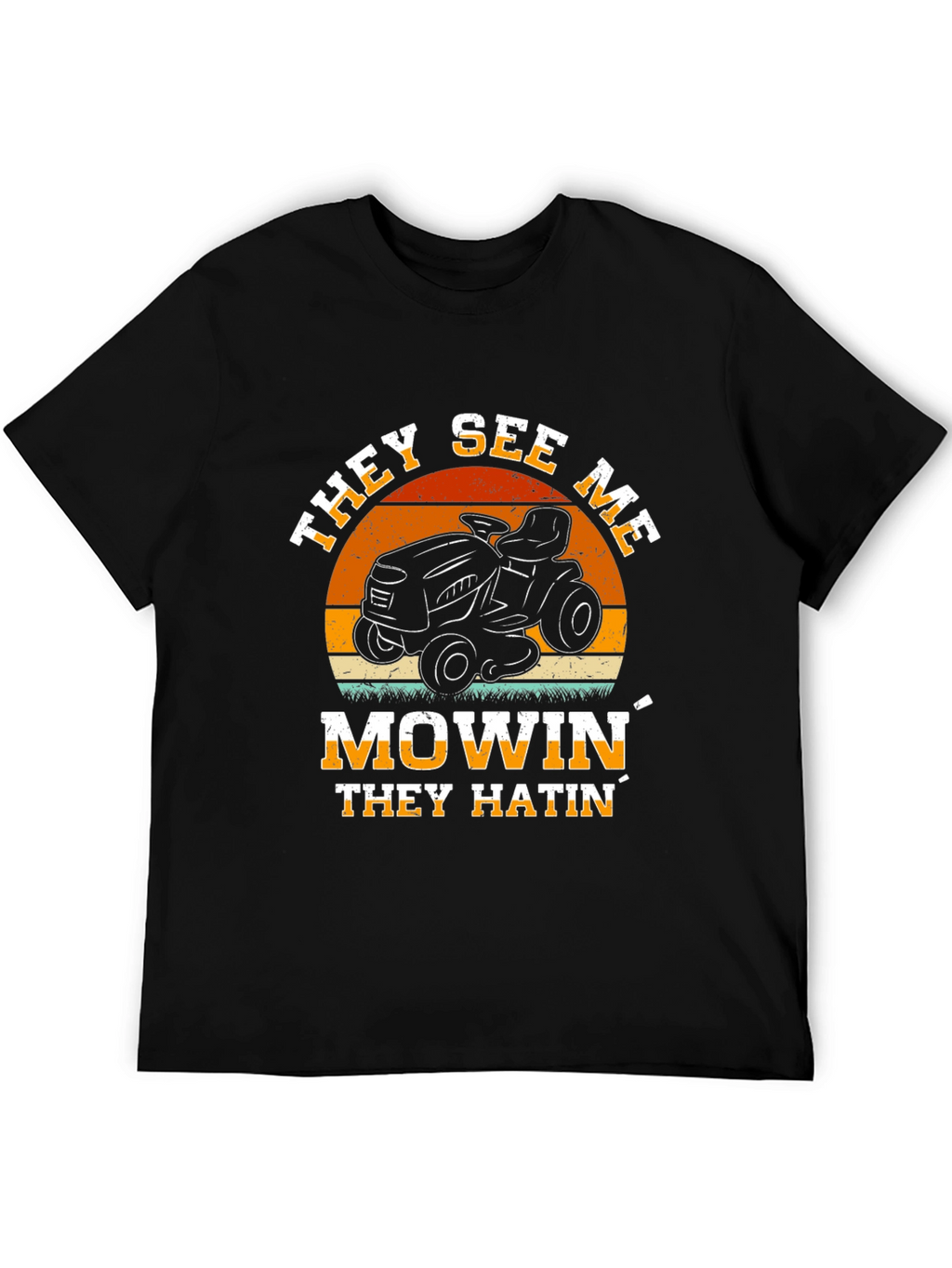 They See Me Mowin Graphic Tee
