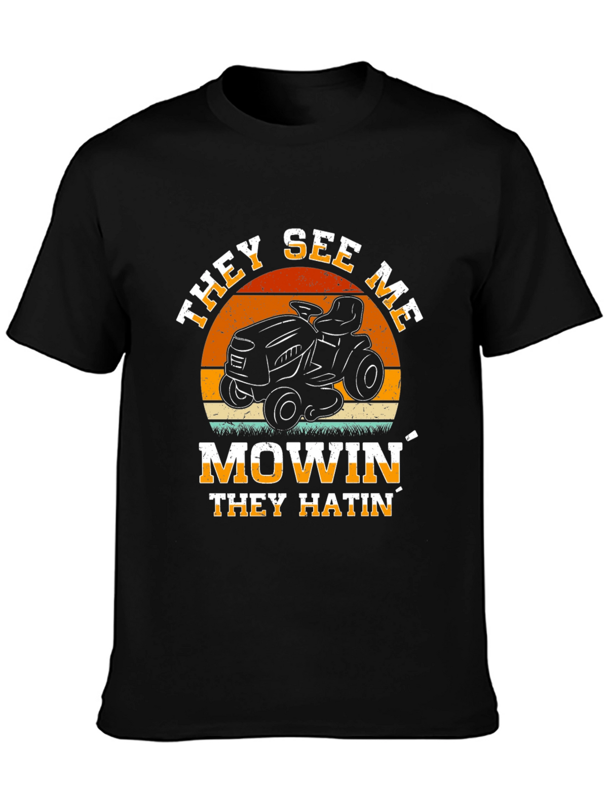 They See Me Mowin Graphic Tee