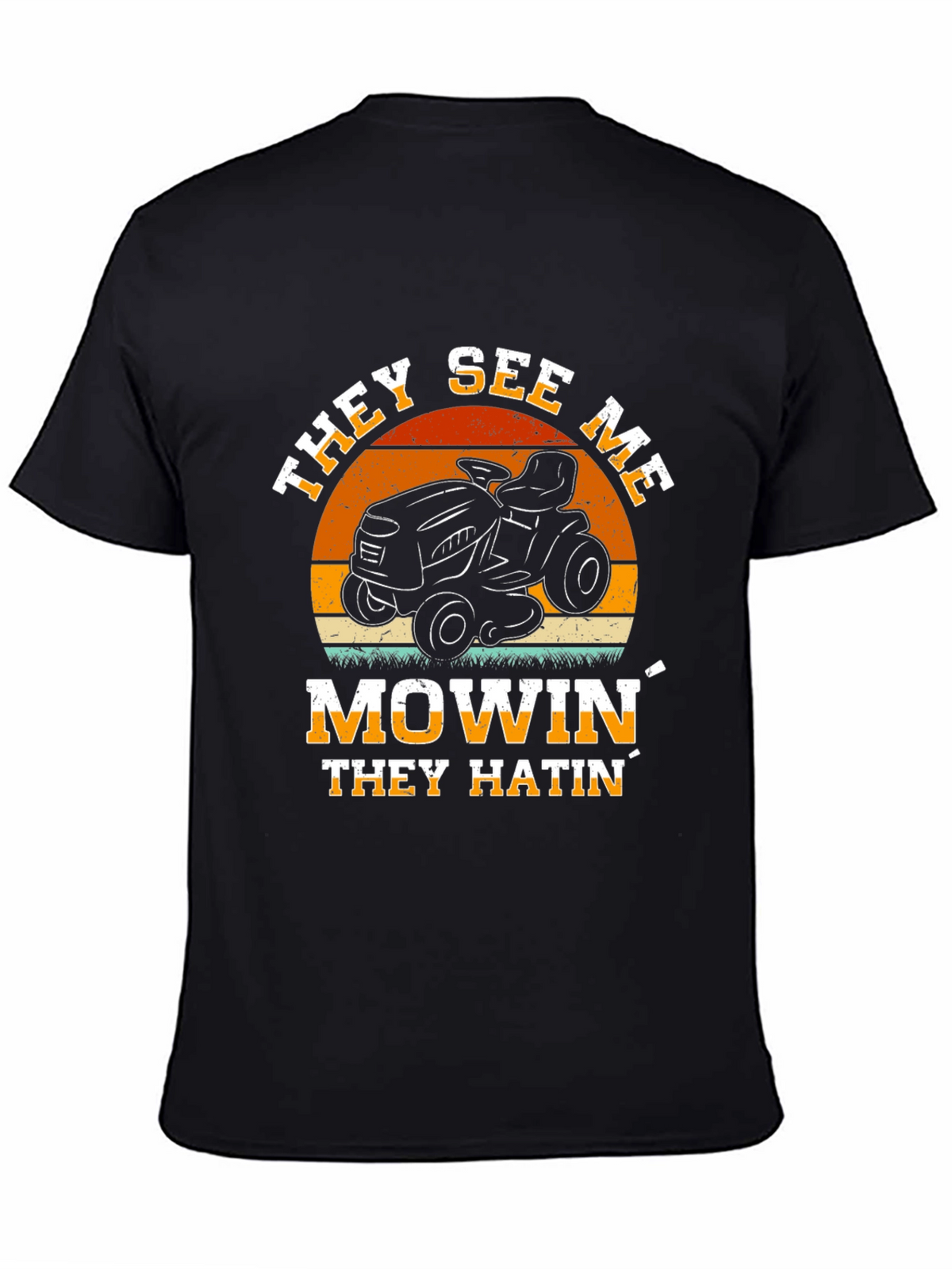 They See Me Mowin Graphic Tee