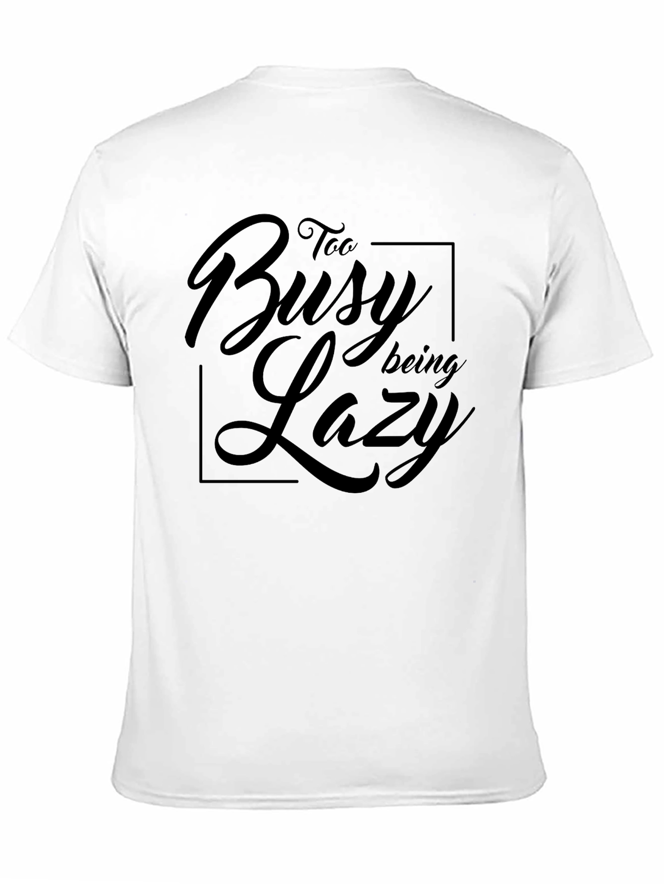Too Busy Being Lazy Black T-Shirt