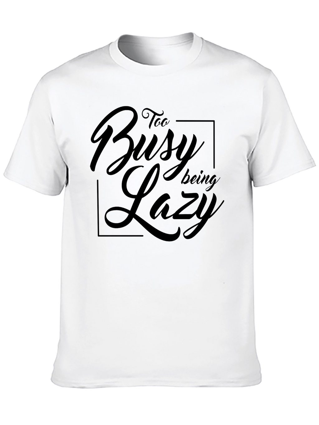 Too Busy Being Lazy Black T-Shirt