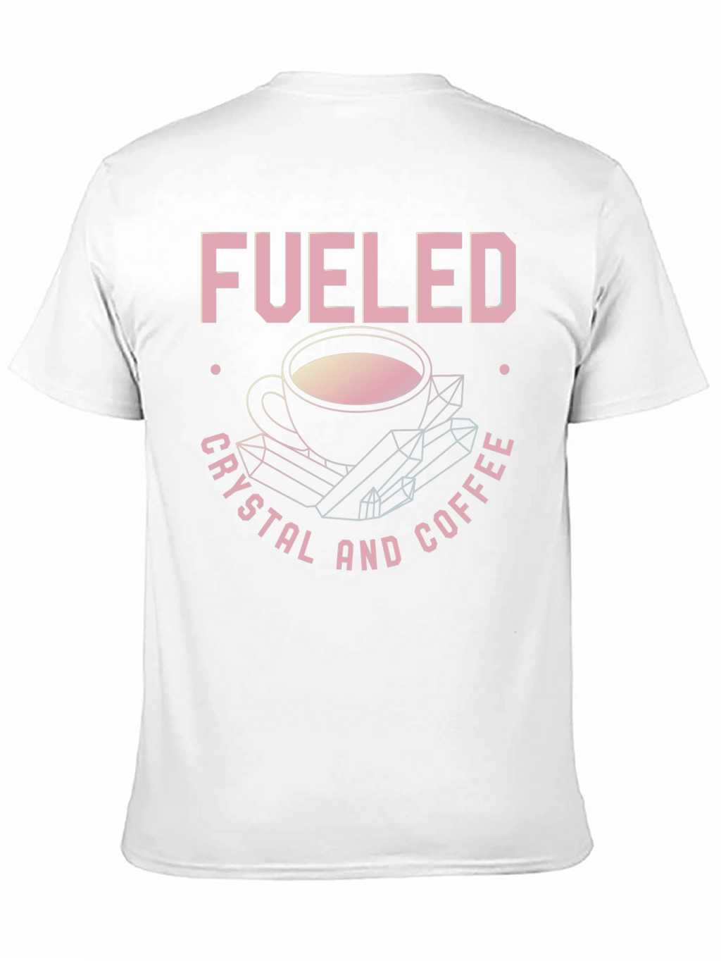Fueled By Crystals and Coffee Graphic Tee