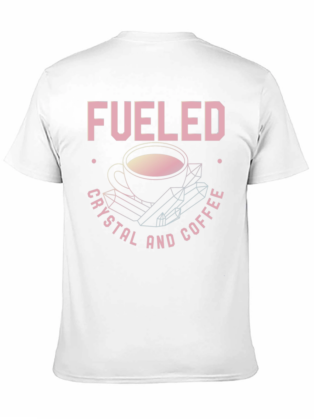 Fueled By Crystals and Coffee Graphic Tee