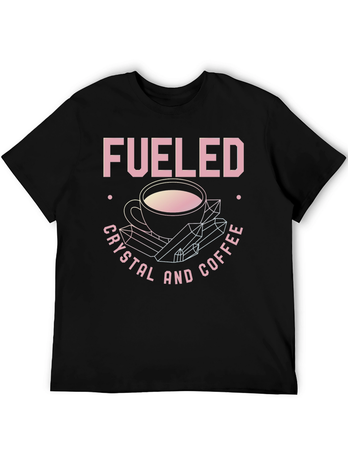 Fueled By Crystals and Coffee Graphic Tee