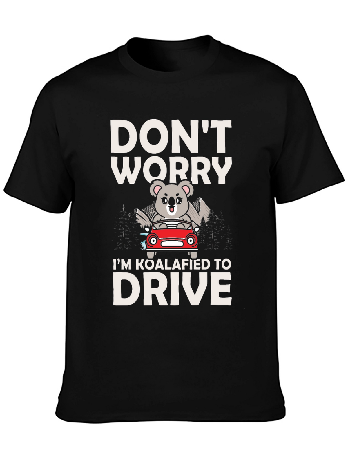 Koalafied to Drive Graphic Tee