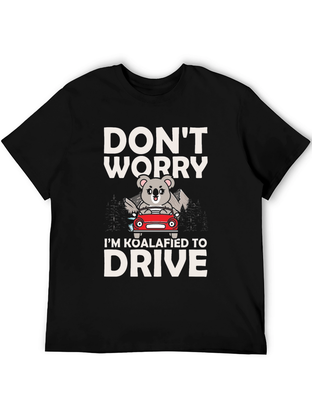 Koalafied to Drive Graphic Tee