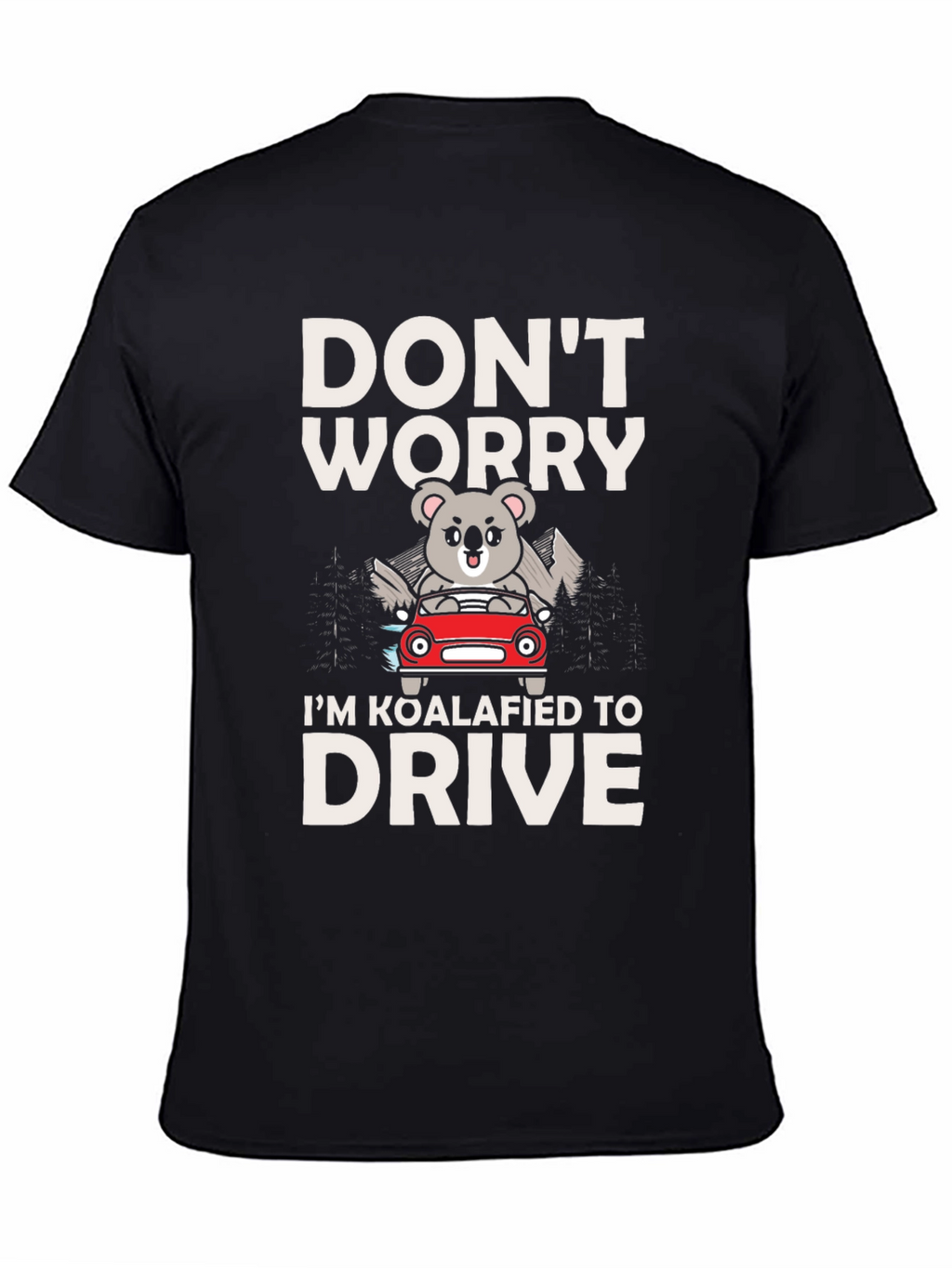 Koalafied to Drive Graphic Tee