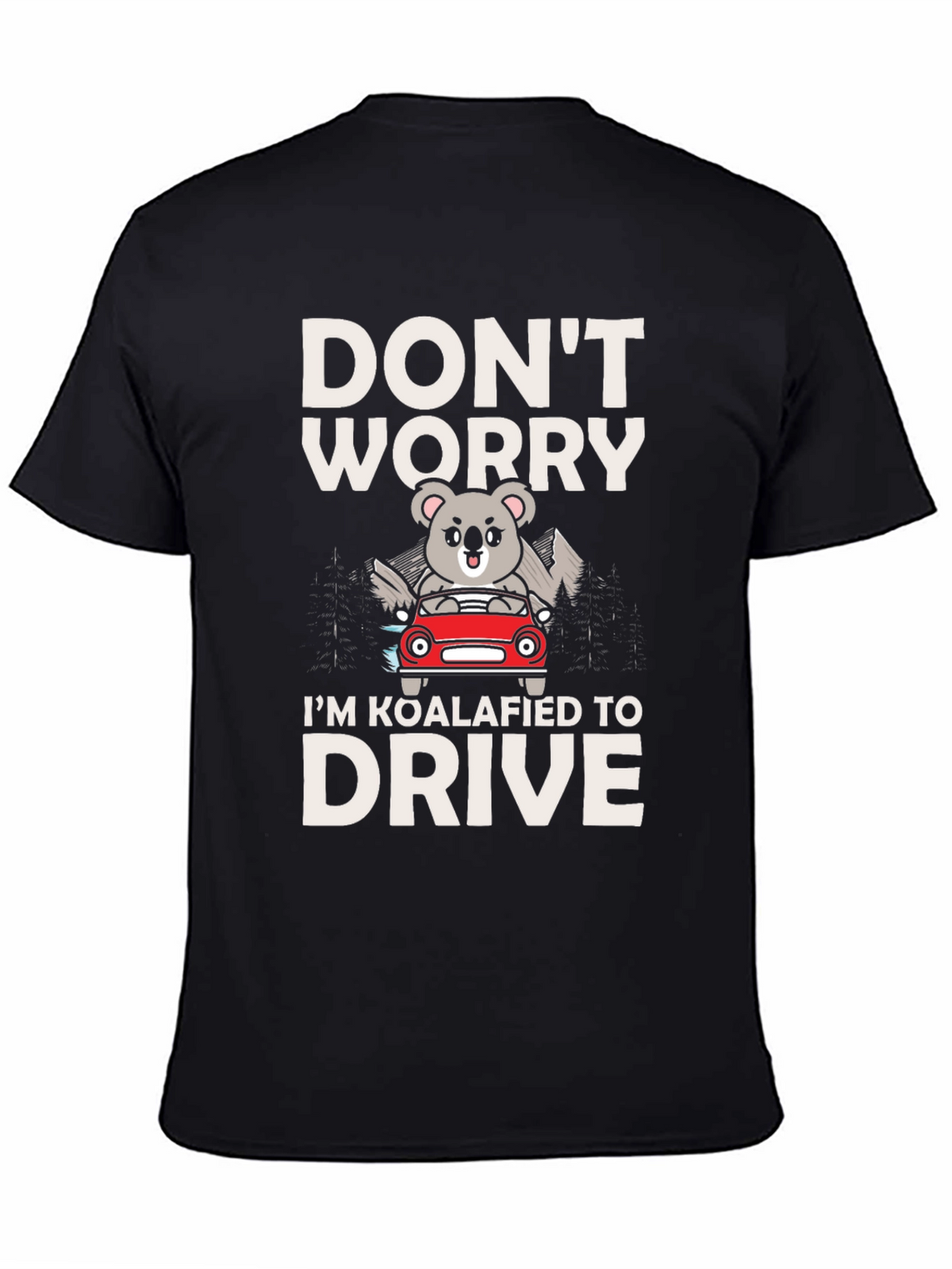 Koalafied to Drive Graphic Tee