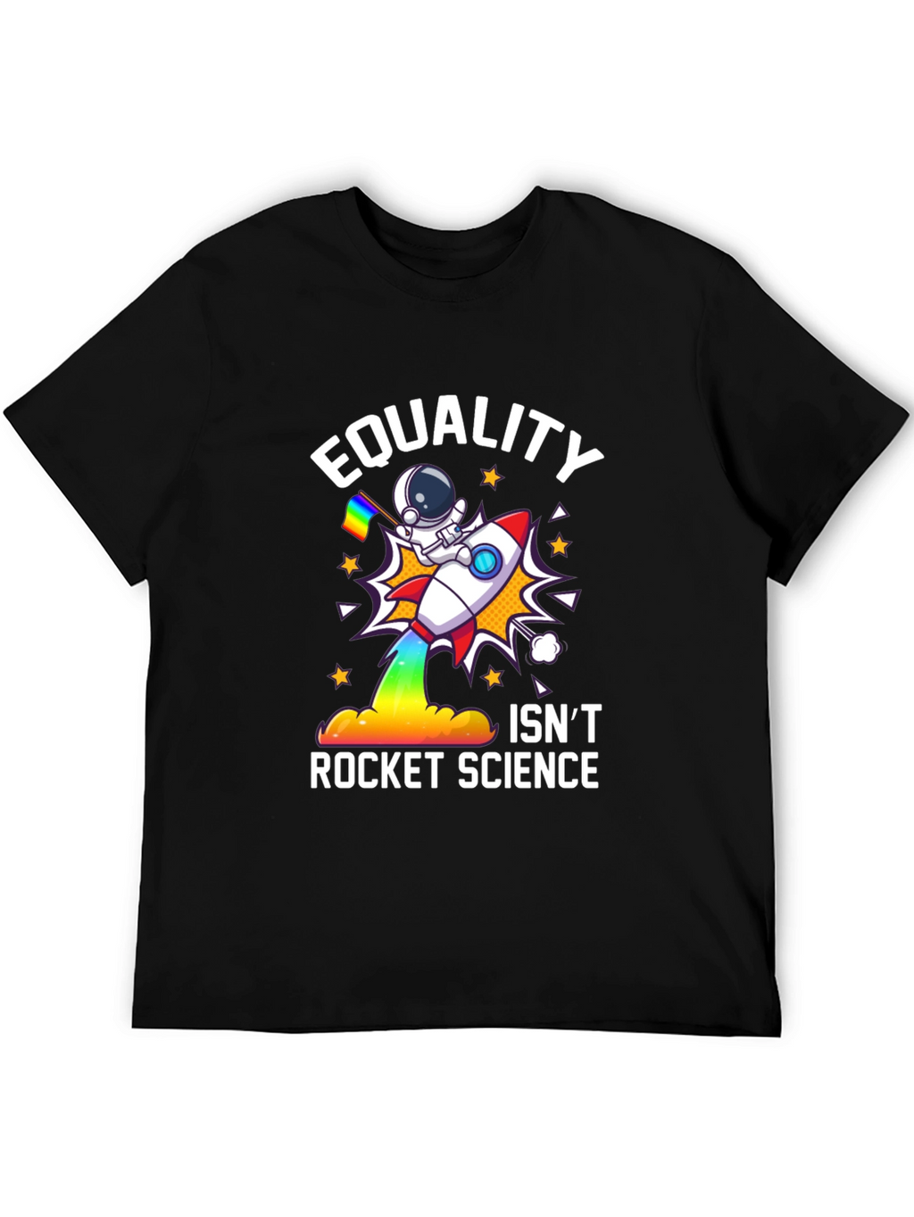 Equality Isnt Rocket Science T-Shirt