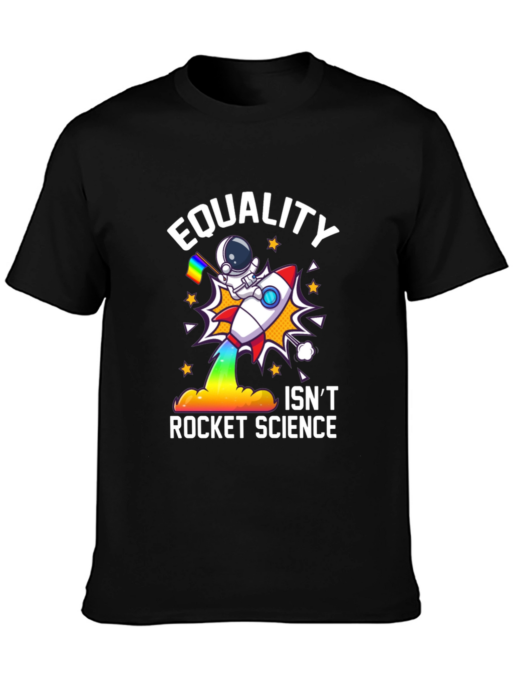 Equality Isnt Rocket Science T-Shirt