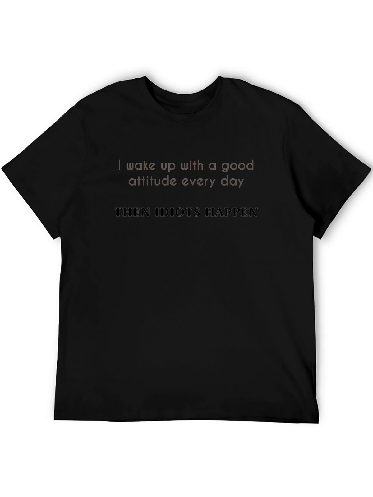 Humorous Idiots Happen Graphic Tee