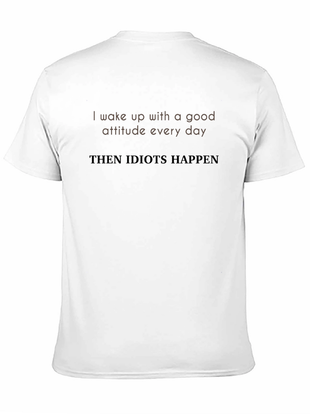 Humorous Idiots Happen Graphic Tee