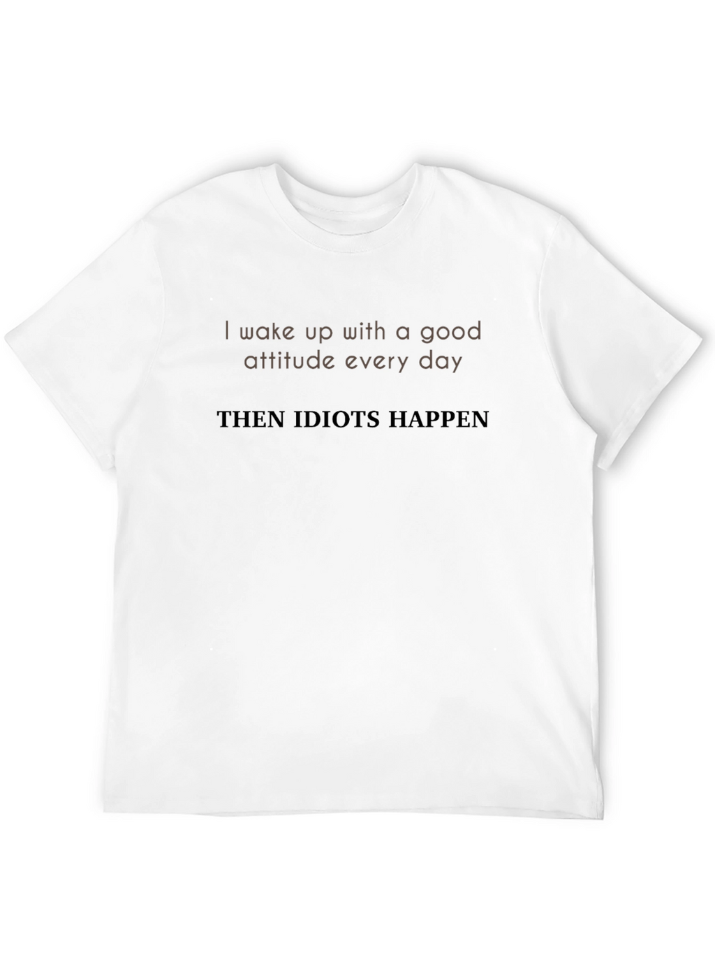 Humorous Idiots Happen Graphic Tee
