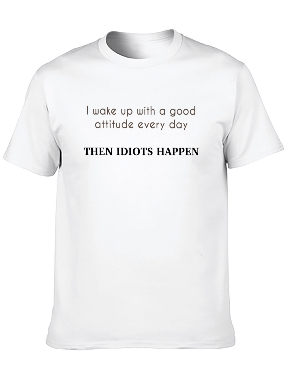 Humorous Idiots Happen Graphic Tee