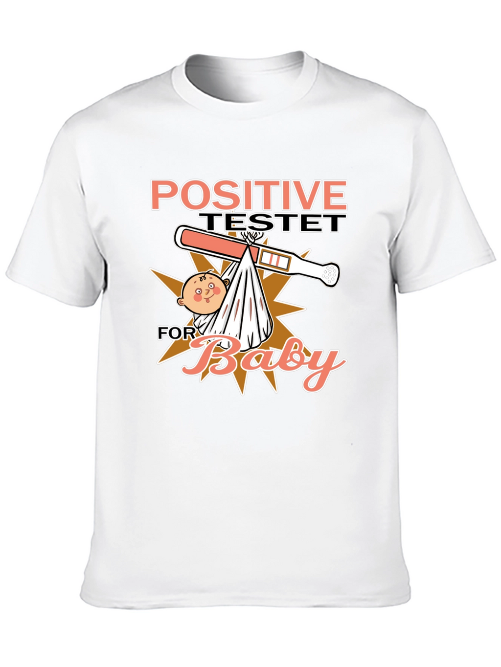 Positive Test Baby Humor T-Shirt