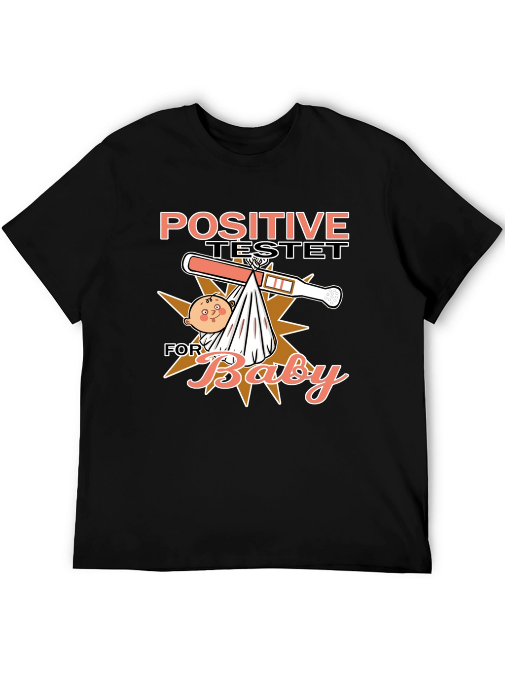 Positive Test Baby Humor T-Shirt
