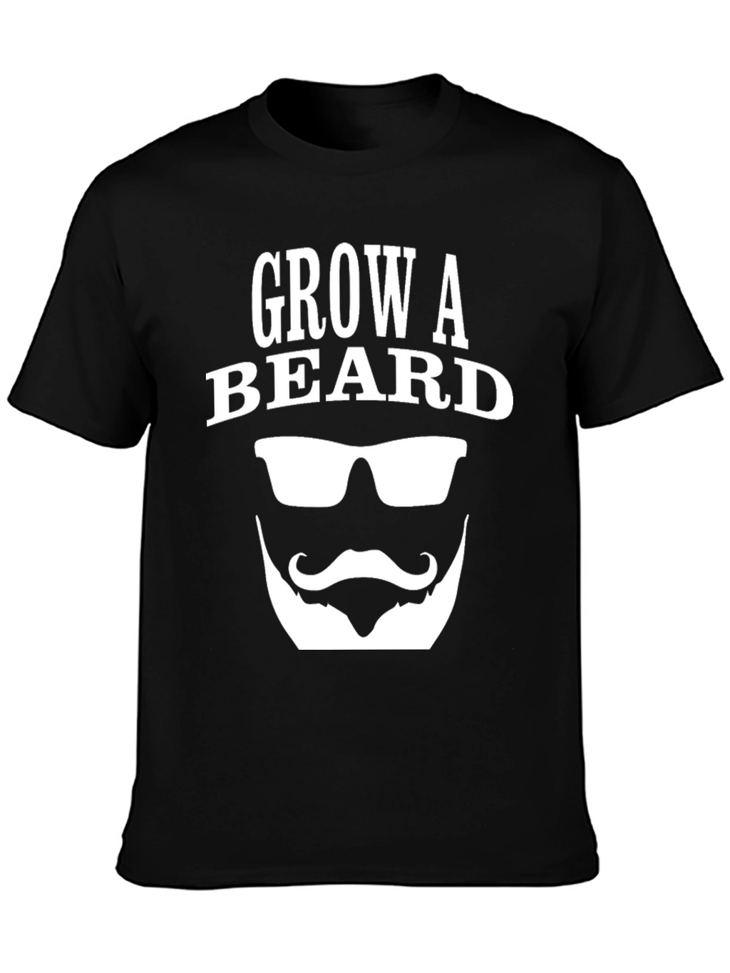 Grow A Beard T-Shirt - Funny Graphic Tee