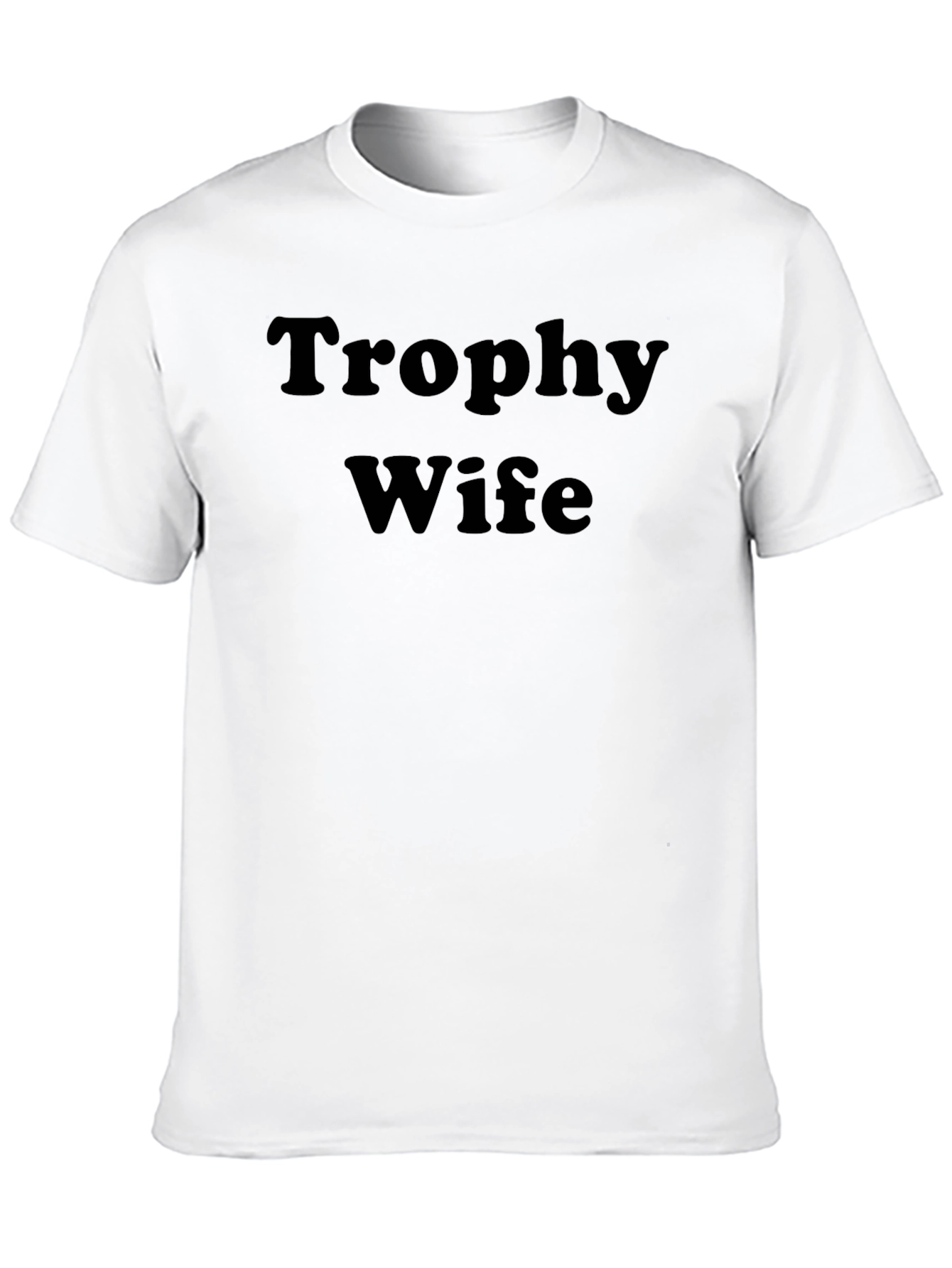 Trophy Wife Graphic Tee - Bold Statement T-Shirt