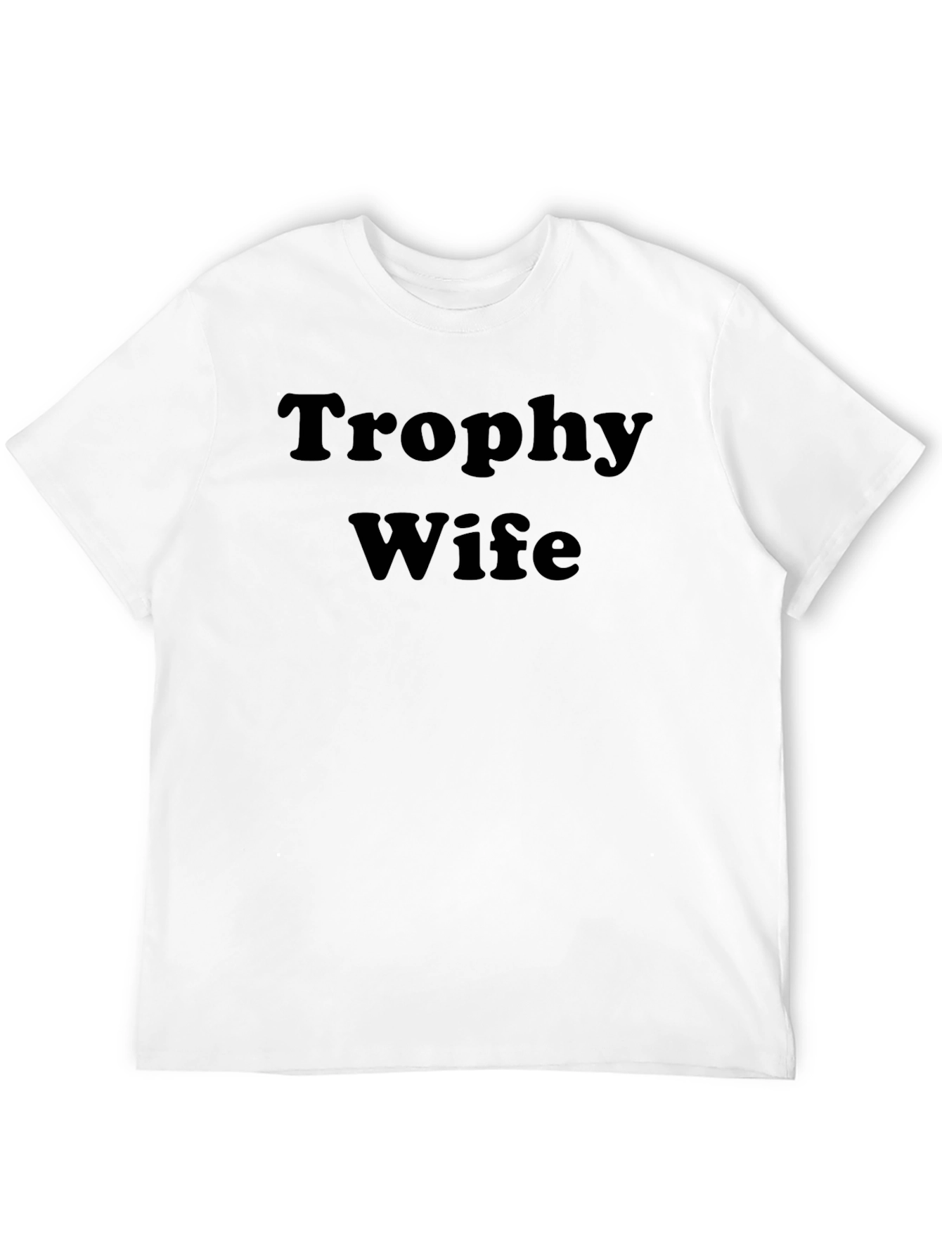 Trophy Wife Graphic Tee - Bold Statement T-Shirt