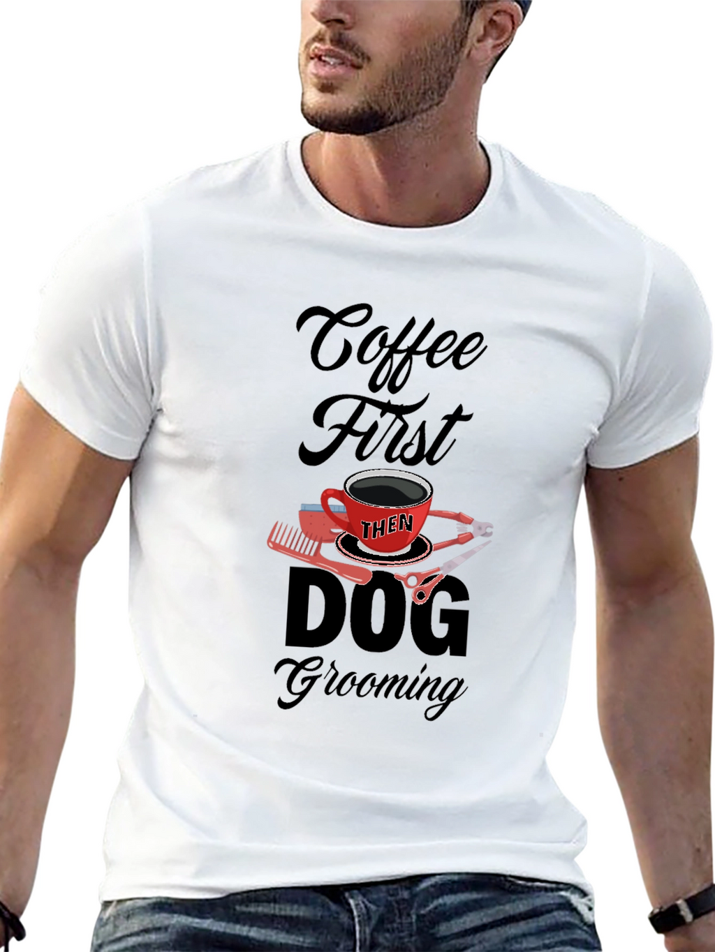 Coffee Then Dog Grooming Black T-Shirt