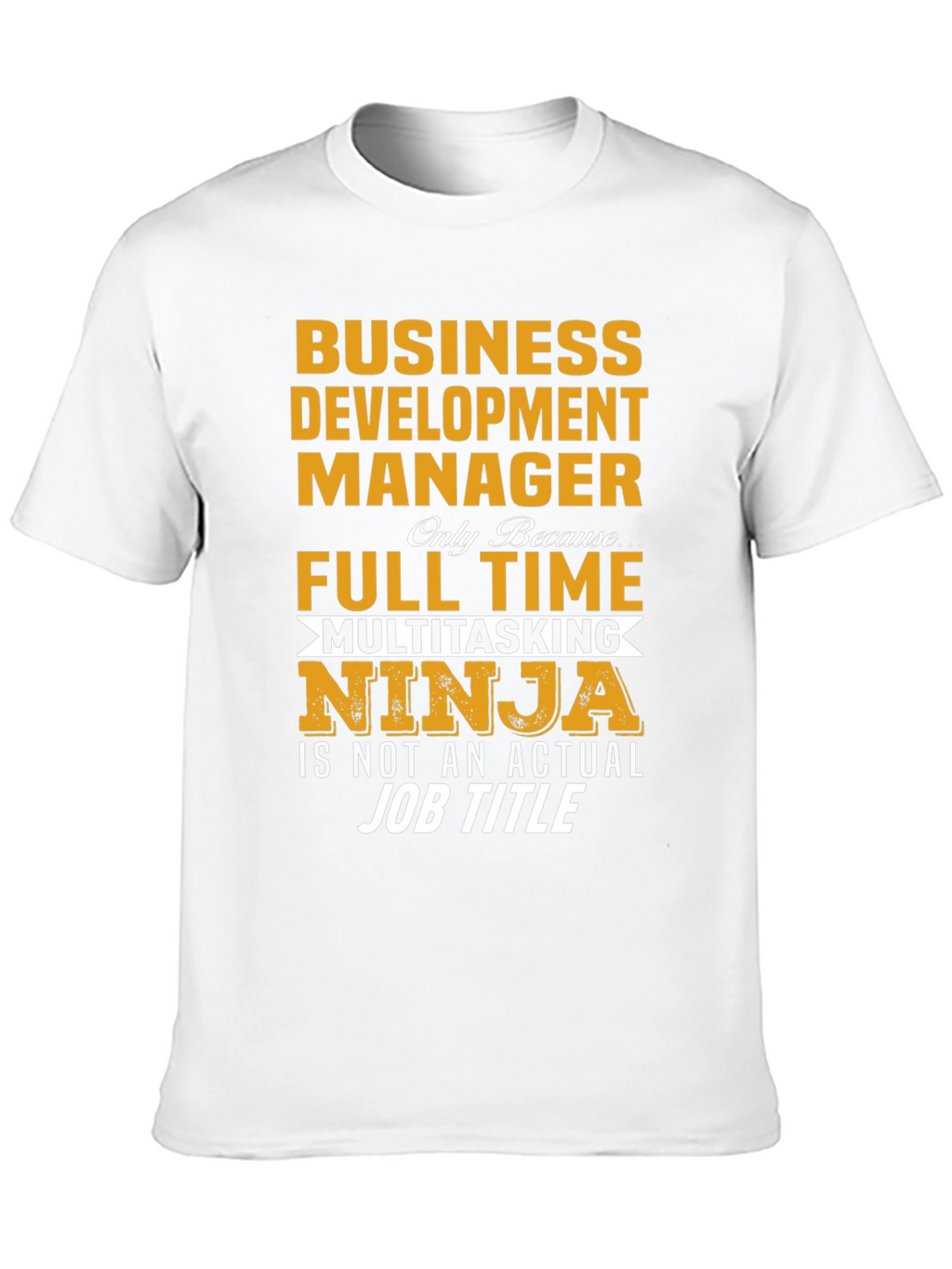 Business Development Manager Multitasking Ninja T-Shirt