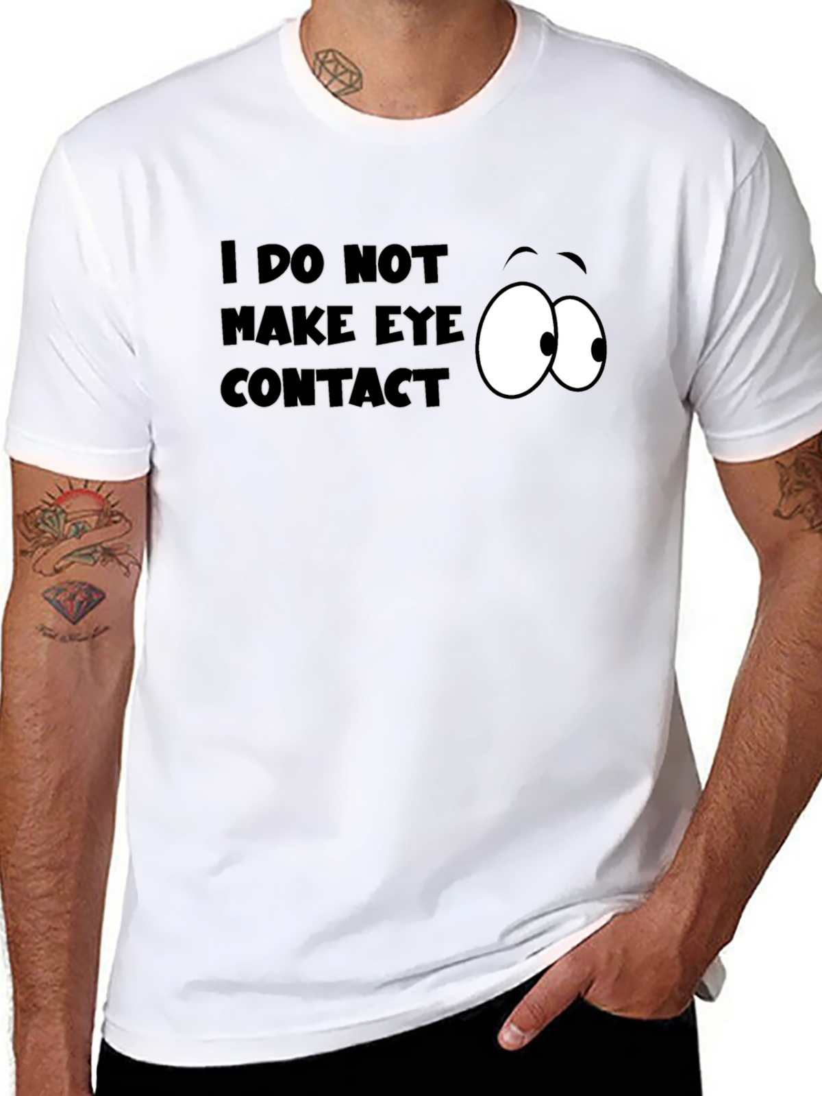 Funny I Do Not Make Eye Contact Graphic T-Shirt