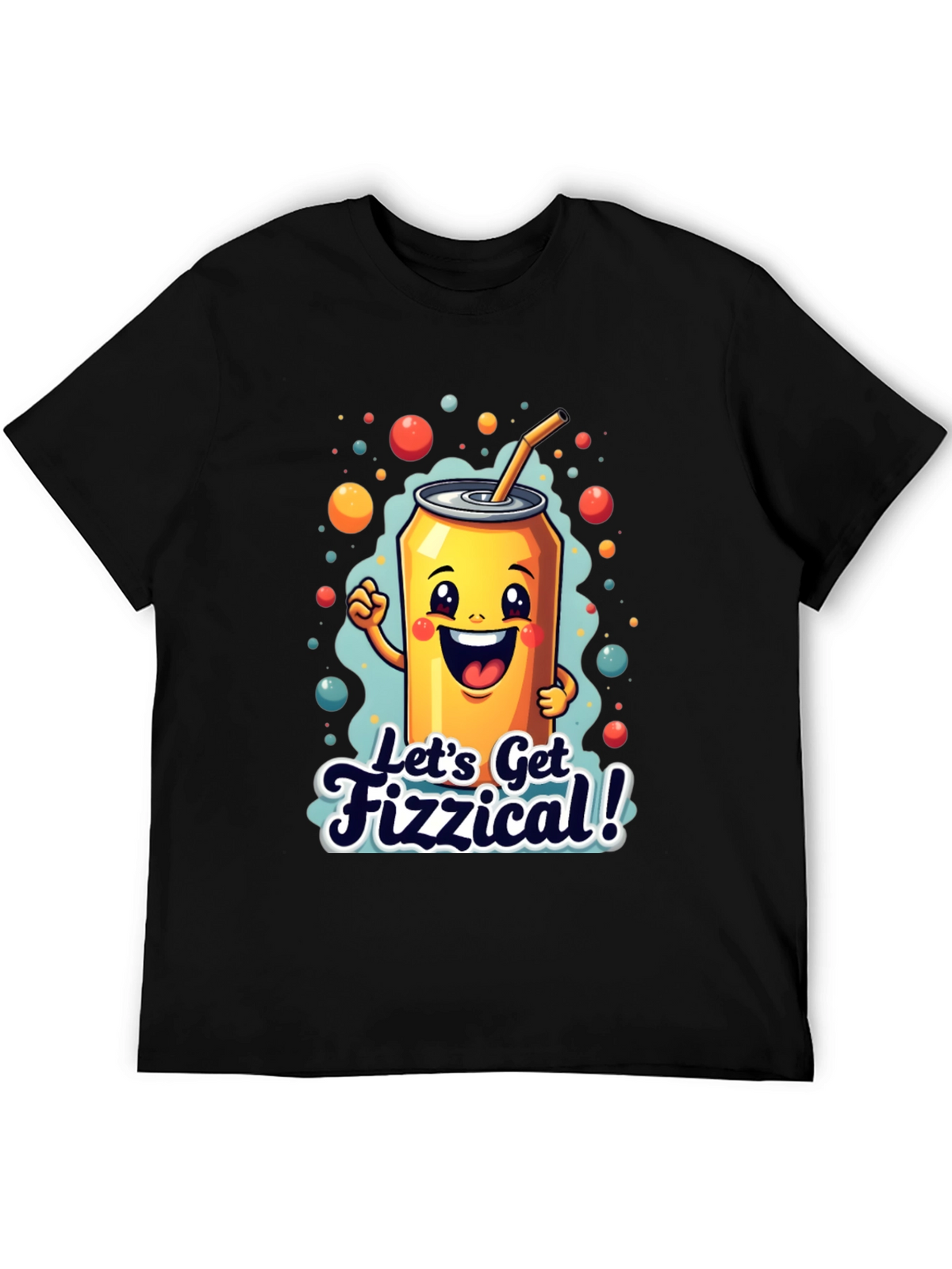 Lets Get Fizzical! Graphic Tee