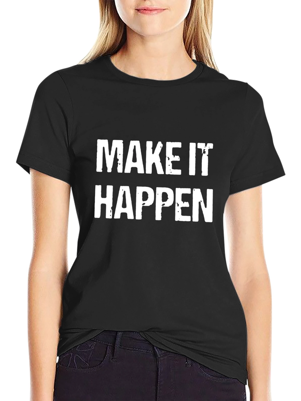 Make It Happen T-Shirt - Motivational Black Tee