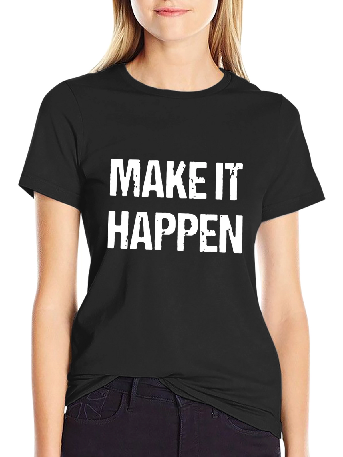Make It Happen T-Shirt - Motivational Black Tee