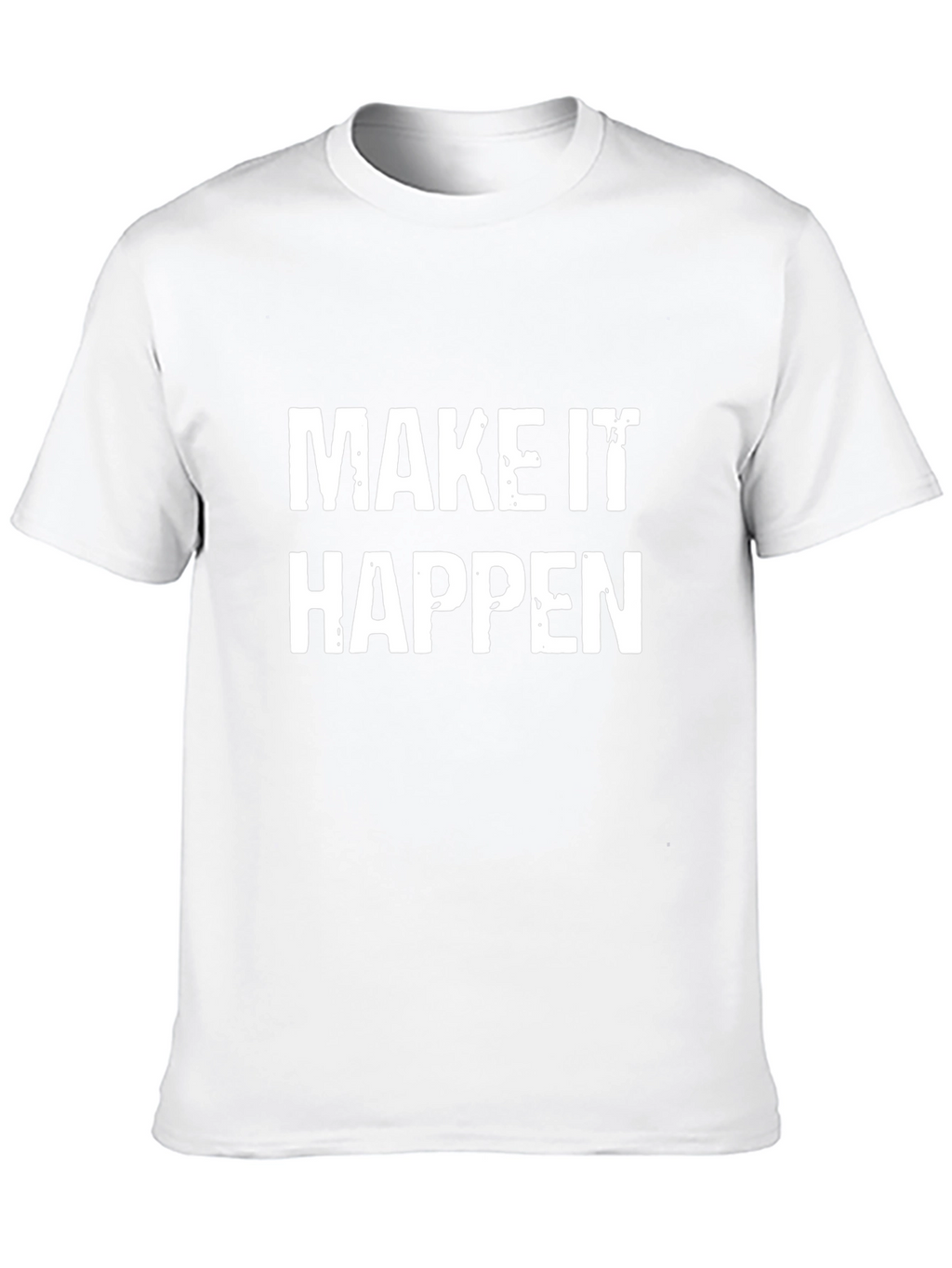 Make It Happen T-Shirt - Motivational Black Tee