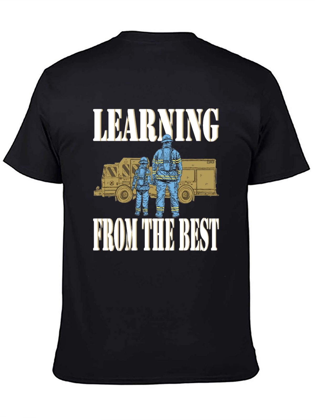 Learning From The Best Firefighter T-Shirt