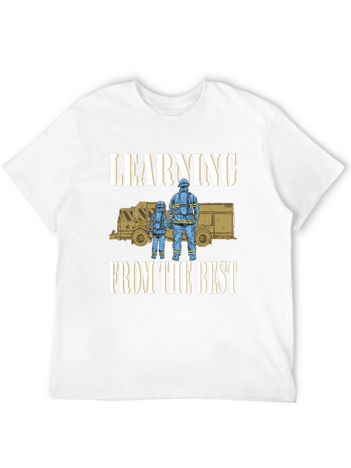 Learning From The Best Firefighter T-Shirt