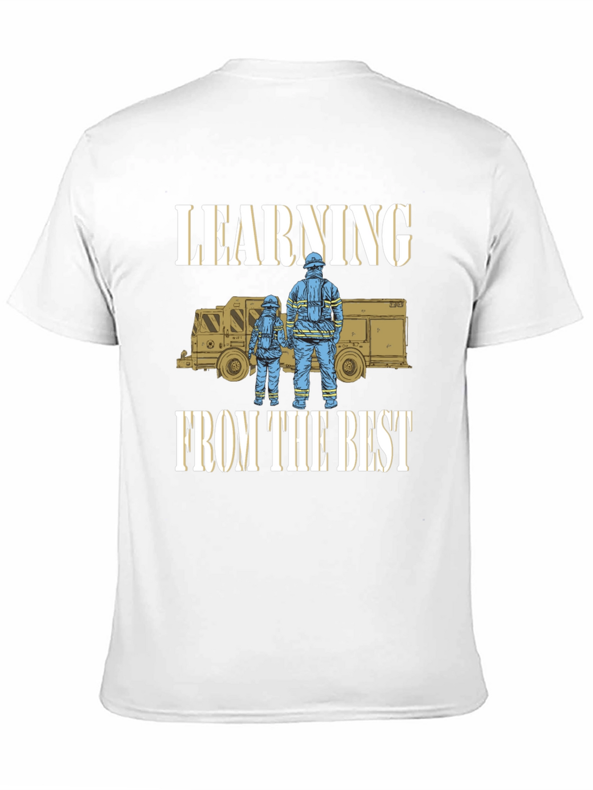 Learning From The Best Firefighter T-Shirt
