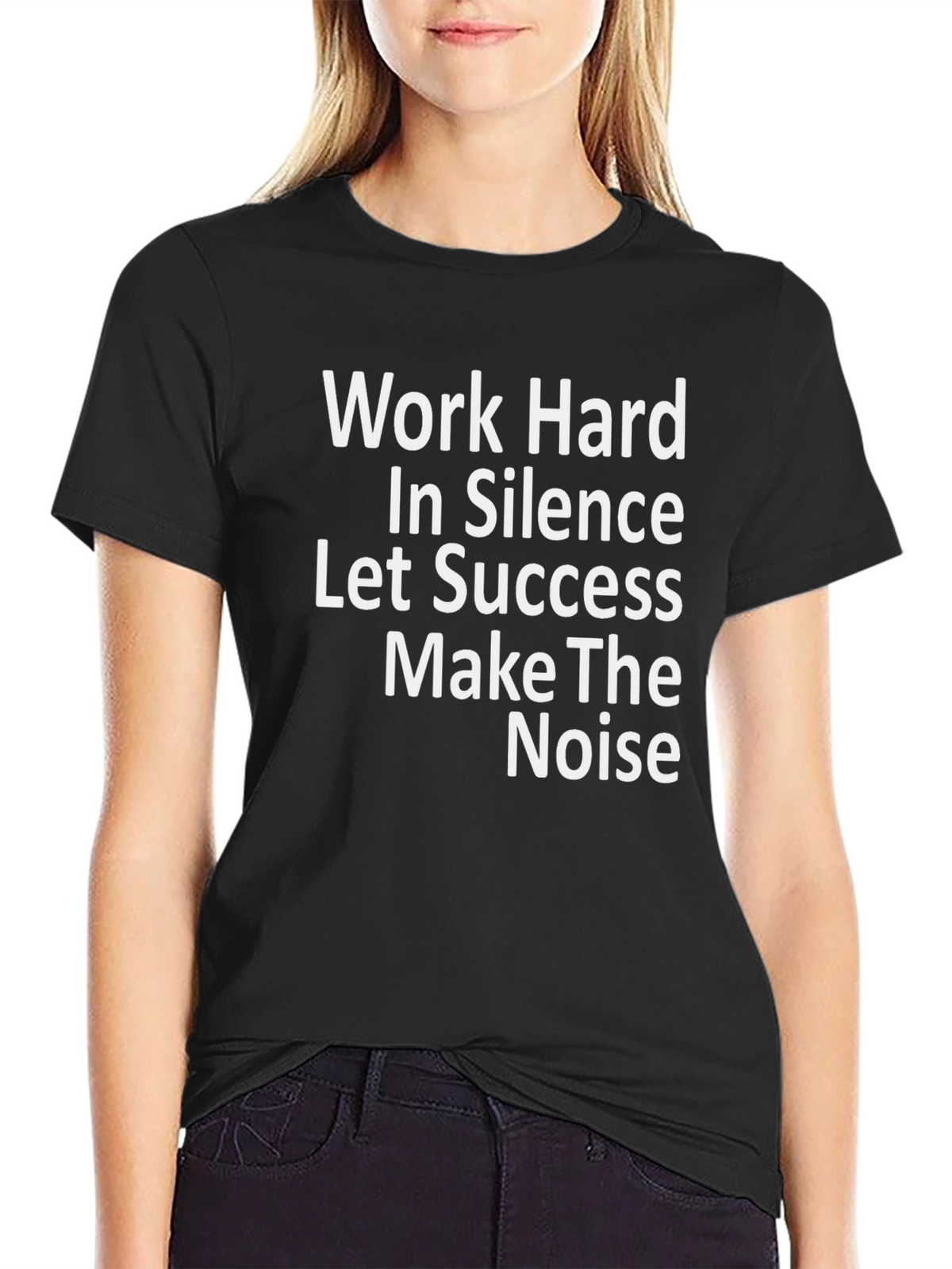 Work Hard In Silence T-Shirt - Motivational Tee