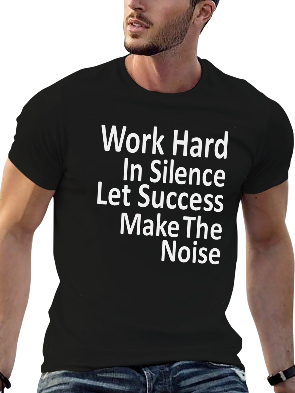 Work Hard In Silence T-Shirt - Motivational Tee