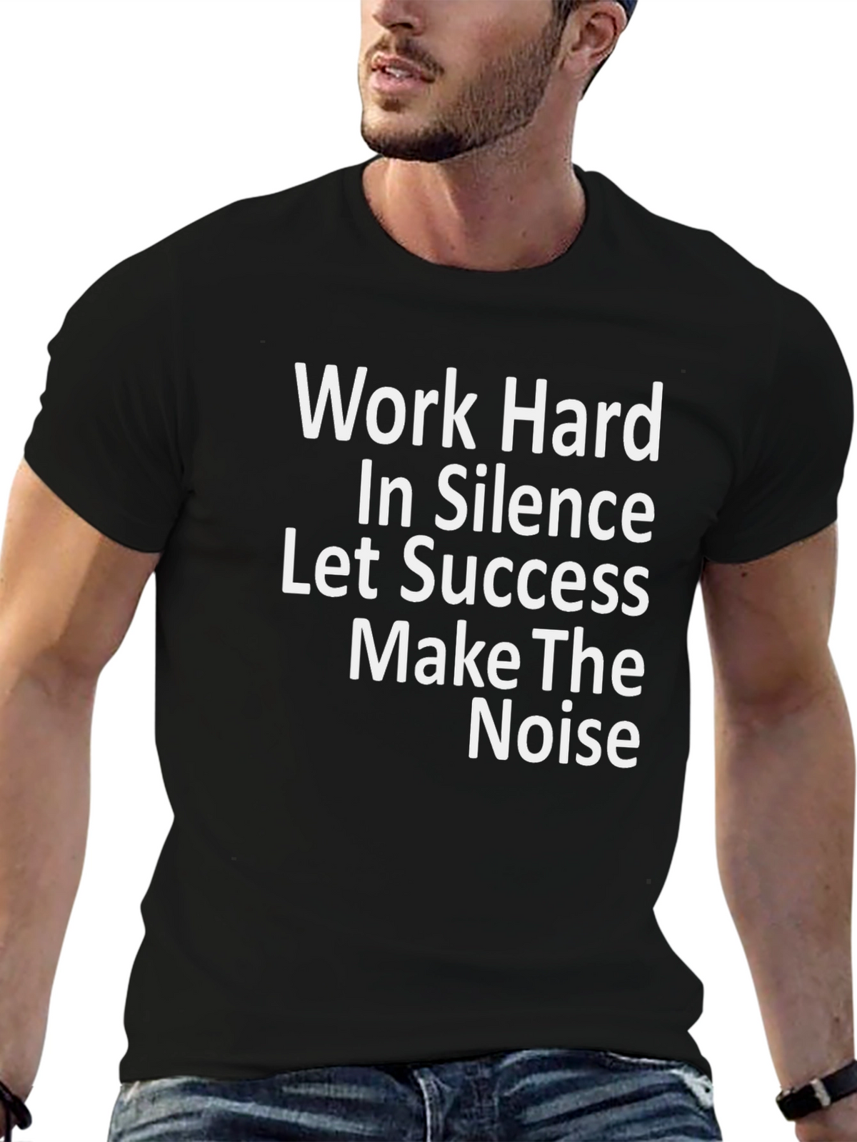 Work Hard In Silence T-Shirt - Motivational Tee